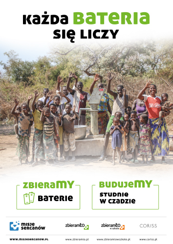 Plakat akcji zbiórki zużytych baterii prowadzonej w ramach projektu "Zbieram to w szkole". Na plakacie ludność afrykańska z Czadu i hasło: Każda bateria się liczy oraz informacja o budowie studni.